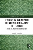 Education and Muslim Identity During a Time of Tension (eBook, PDF)