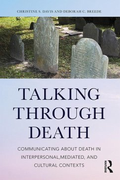 Talking Through Death (eBook, PDF) - Davis, Christine S.; Breede, Deborah C.