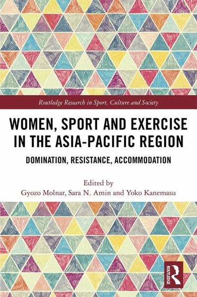 Women, Sport and Exercise in the Asia-Pacific Region (eBook, ePUB) Women, Sport and Exercise in the Asia-Pacific Region (eBook, ePUB)