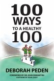 100 Ways to a Healthy 100 (eBook, ePUB)