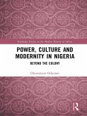 Power, Culture and Modernity in Nigeria (eBook, PDF)