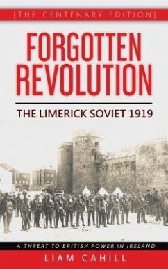 Cover Forgotten Revolution [The Centenary Edition] The Limerick Soviet 1919 (eBook, ePUB)