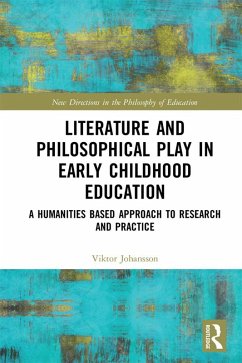 Literature and Philosophical Play in Early Childhood Education (eBook, PDF) - Johansson, Viktor