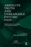 Absolute Truth and Unbearable Psychic Pain (eBook, ePUB)