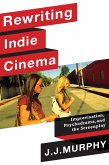Rewriting Indie Cinema (eBook, ePUB)