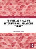 Advaita as a Global International Relations Theory (eBook, ePUB)