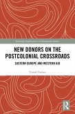 New Donors on the Postcolonial Crossroads (eBook, ePUB)