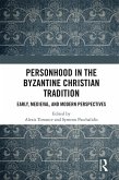 Personhood in the Byzantine Christian Tradition (eBook, ePUB)