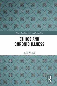 Ethics and Chronic Illness (eBook, PDF) - Walker, Tom