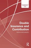 Double Insurance and Contribution (eBook, PDF) Double Insurance and Contribution (eBook, PDF)