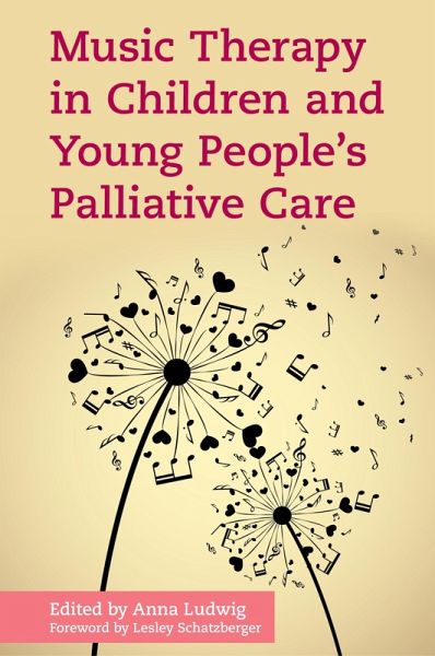 Music Therapy in Children and Young People's Palliative Care (eBook, ePUB)
