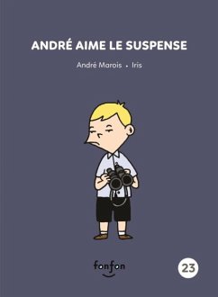 Andre aime le suspense (eBook, PDF) - Andre Marois, Marois