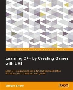 Learning C++ by Creating Games with UE4 (eBook, PDF) - Sherif, William