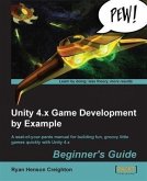 Unity 4.x Game Development by Example Beginner's Guide (eBook, PDF)