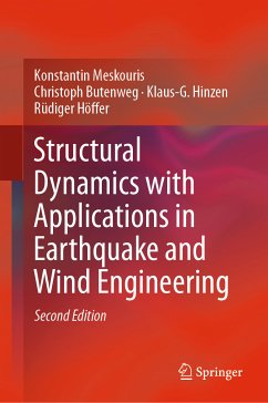Structural Dynamics with Applications in Earthquake and Wind Engineering (eBook, PDF) - Meskouris, Konstantin; Butenweg, Christoph; Hinzen, Klaus-G.; Höffer, Rüdiger