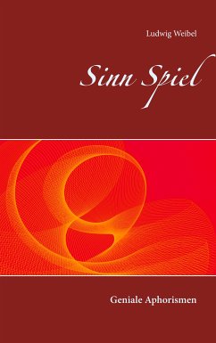 Sinn Spiel (eBook, ePUB) - Weibel, Ludwig