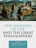 The Meaning of Life and the Great Philosophers (eBook, ePUB)