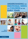 Understanding the Emotional Needs of Children in the Early Years (eBook, PDF)