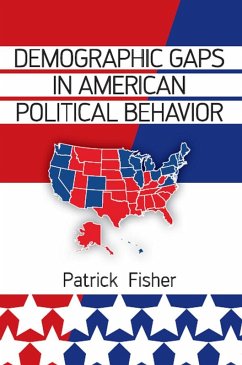 Demographic Gaps in American Political Behavior (eBook, ePUB) - Fisher, Patrick