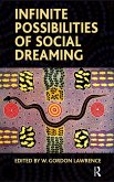 Infinite Possibilities of Social Dreaming (eBook, ePUB) Infinite Possibilities of Social Dreaming (eBook, ePUB)