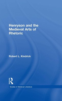Henryson and the Medieval Arts of Rhetoric (eBook, ePUB) - Kindrick, Robert L.