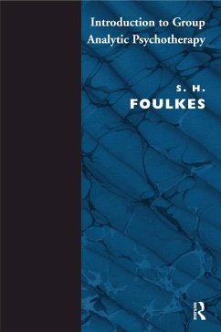Introduction to Group-Analytic Psychotherapy (eBook, PDF) - Foulkes, S. H.