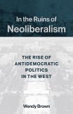 In the Ruins of Neoliberalism (eBook, ePUB)