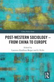 Post-Western Sociology - From China to Europe (eBook, ePUB) Post-Western Sociology - From China to Europe (eBook, ePUB)