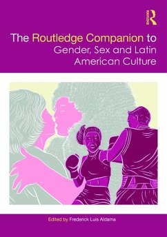 The Routledge Companion to Gender, Sex and Latin American Culture (eBook, ePUB)