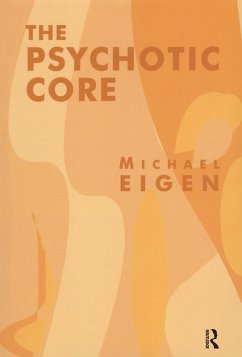 The Psychotic Core (eBook, PDF) - Eigen, Michael