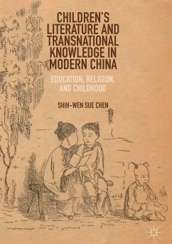 Children’s Literature and Transnational Knowledge in Modern China (eBook, PDF) - Chen, Shih-Wen Sue