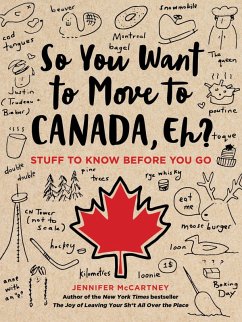 So You Want to Move to Canada, Eh? (eBook, ePUB) - Mccartney, Jennifer