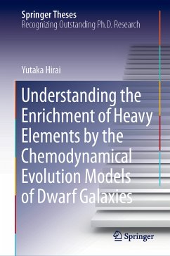 Understanding the Enrichment of Heavy Elements by the Chemodynamical Evolution Models of Dwarf Galaxies (eBook, PDF) - Hirai, Yutaka