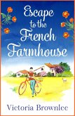 Escape to the French Farmhouse (eBook, ePUB)