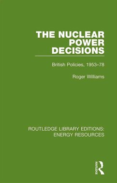 The Nuclear Power Decisions (eBook, PDF) - Williams, Roger
