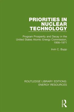 Priorities in Nuclear Technology (eBook, ePUB) - Bupp, Irvin C.
