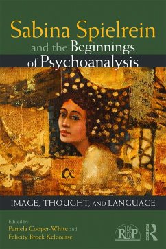 Sabina Spielrein and the Beginnings of Psychoanalysis (eBook, PDF)
