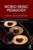 World Music Pedagogy, Volume III: Secondary School Innovations (eBook, ePUB)