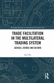 Trade Facilitation in the Multilateral Trading System (eBook, ePUB) Trade Facilitation in the Multilateral Trading System (eBook, ePUB)