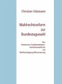 Wahlrechtsreform zur Bundestagswahl (eBook, ePUB) Wahlrechtsreform zur Bundestagswahl (eBook, ePUB)