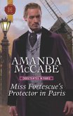 Miss Fortescue's Protector in Paris (eBook, ePUB)