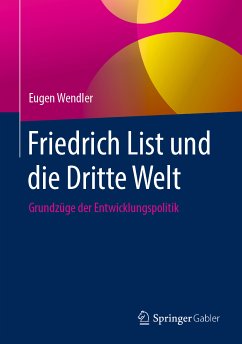 Friedrich List und die Dritte Welt (eBook, PDF) - Wendler, Eugen