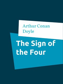 The Sign of the Four (eBook, ePUB) - Doyle, Arthur Conan