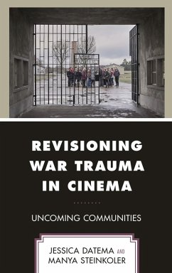 Revisioning War Trauma in Cinema (eBook, ePUB) - Datema, Jessica; Steinkoler, Manya