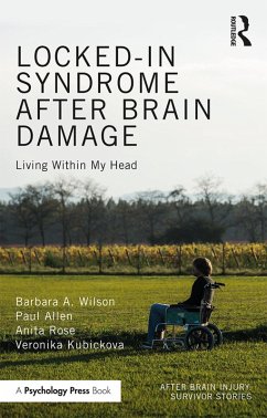 Locked-in Syndrome after Brain Damage (eBook, PDF) - Wilson, Barbara; Allen, Paul; Rose, Anita; Kubickova, Veronika