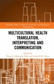 Multicultural Health Translation, Interpreting and Communication (eBook, ePUB)