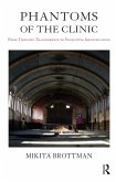 Phantoms of the Clinic (eBook, ePUB) Phantoms of the Clinic (eBook, ePUB)