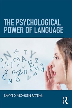 The Psychological Power of Language (eBook, ePUB) - Fatemi, Sayyed Mohsen