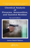 Chemical Analysis of Firearms, Ammunition, and Gunshot Residue (eBook, ePUB)