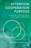 Attention, Cooperation, Purpose (eBook, ePUB)